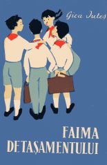Faima detasamentului - Gica Iutes